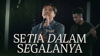 Download lagu Setia Dalam Segalanya | NDC Worship mp3 Download lagu Setia Dalam Segalanya | NDC Worship mp3
