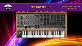 Video thumbnail for SoundsDivine 'Retro Wave' - Xils-Lab PolyKB by SoundsDivine111