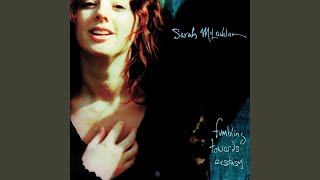 Sarah McLachlan Fumbling Towards Ecstasy song