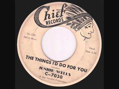 Junior Wells - The Things I Do For You