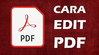 Cara Mengedit File PDF Dengan Mudah &amp; Cepat, 100% Work PASTI BERHASIL!