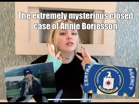 The Disturbing & Mysterious Case Of Annie Borjesson