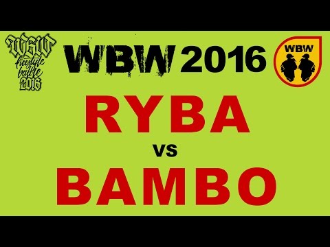 RYBA vs BAMBO 🎤 WBW 2016 🎤 Białystok (1/8) Freestyle Battle