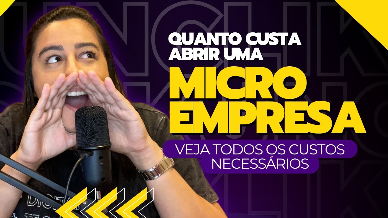 QUANTO CUSTA ABRIR UMA EMPRESA ME MICROEMPRESA? VEJA TODOS OS CUSTOS!