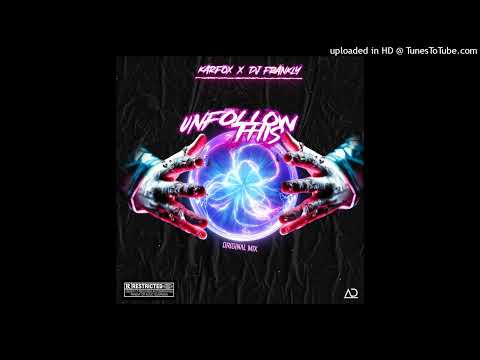 Dj Karfox X Dj Frankly - Unfollow This (Original Mix)