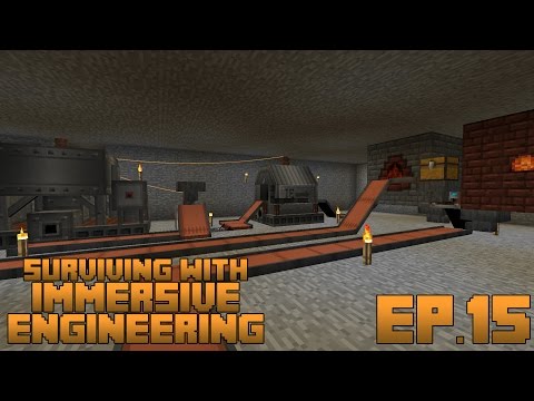 Surviving With Immersive Engineering :: Ep.15 - Automatic Steel Factory