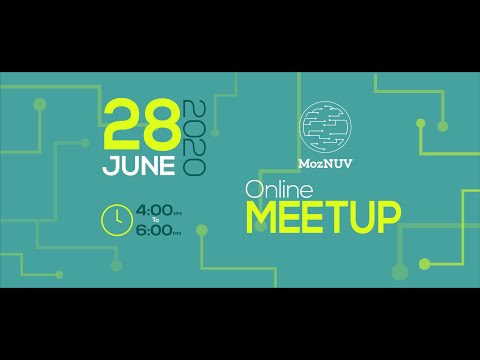 MozNUV Online Meetup: 2 | 28/06/2020