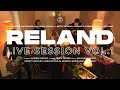 RELAND | Live Session Vol.1