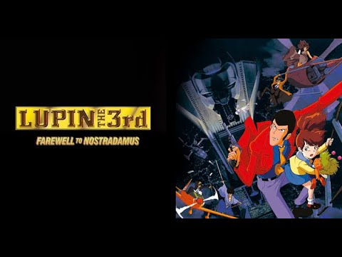 Lupin III - Farewell to Nostradamus (English Dub)