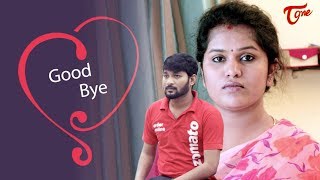 Good Bye | Latest Telugu Short Film 2020