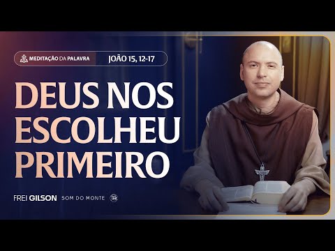 God Chose Us First | (John 15:12-17) #2354