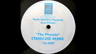 Scott Hardkiss Presents God Within - The Phoenix (Starecase Remix) [Dorigen Music 1999]