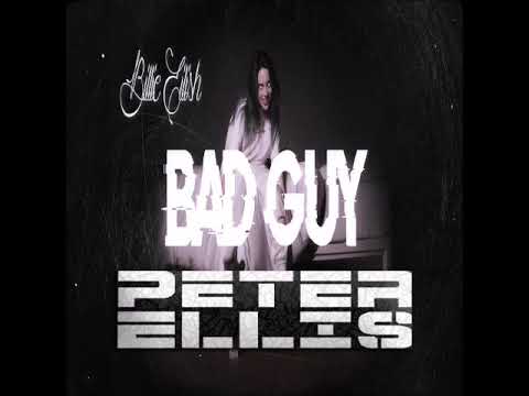 Billie Eilish  Bad Guy   Peter Ellis Bounce Remix