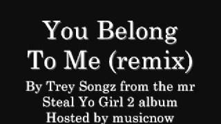 Trey Songz - You Belong To Me (remix) (with download link)