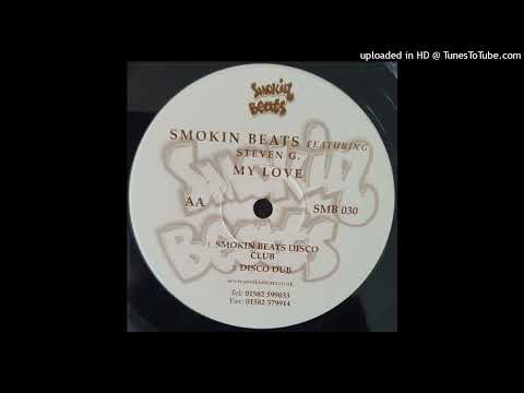 Smokin Beats Feat. Steven G. - My Love (Smokin Beats Disco Club)