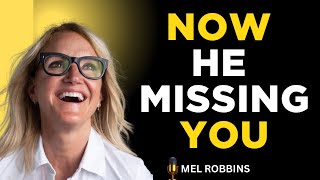 A Man Misses You Like Crazy When He Realizes THIS | Mel Robbins