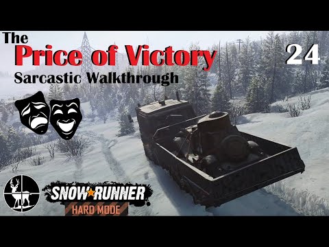 The Price of Victory is My Sanity ⚠️ SnowRunner Hard Mode Sarcastic Walkthrough ⚠️ S1E24