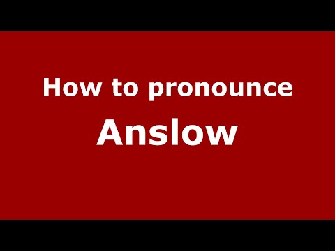 How to pronounce Anslow (English/UK) - PronounceNames.com