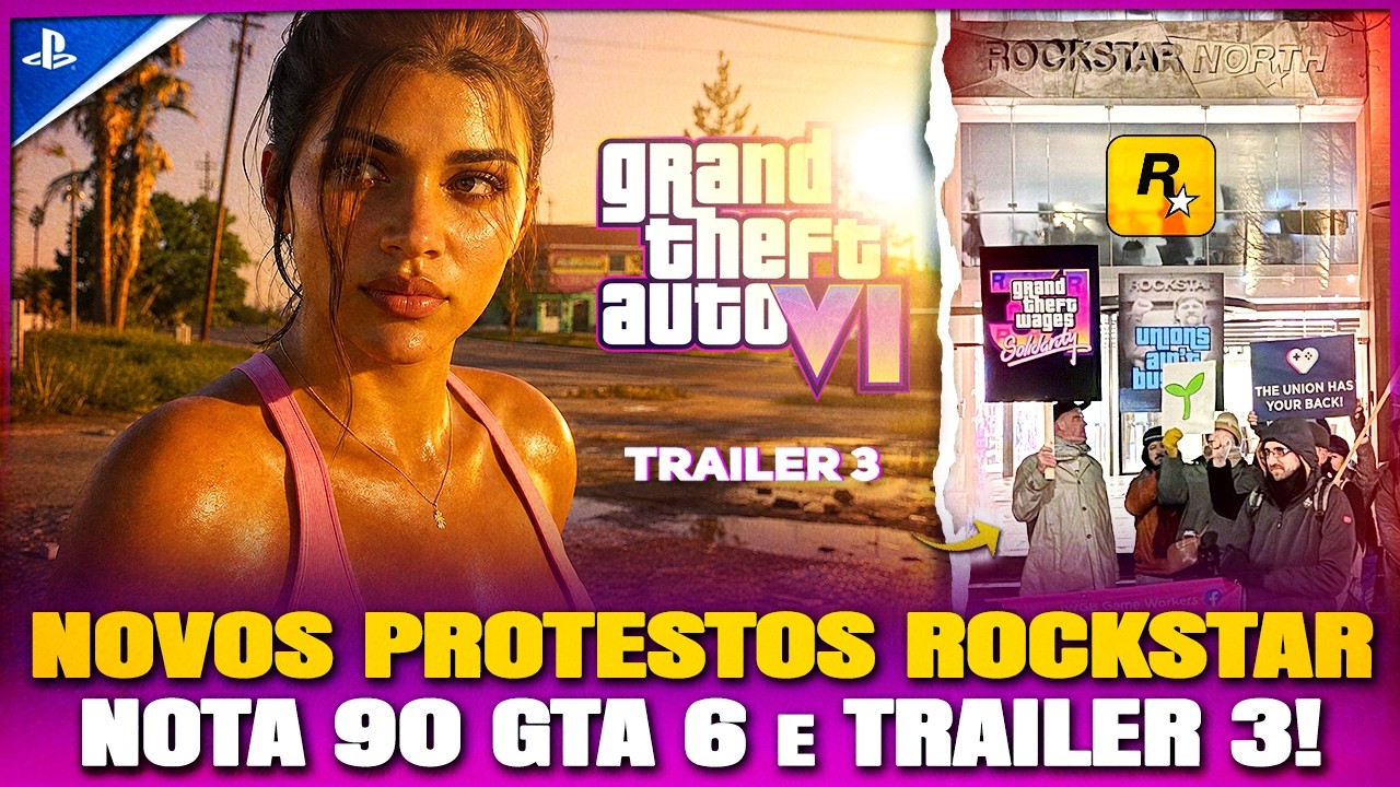 🚨NOVOS PROTESTOS na FRENTE da ROCKSTAR, GTA 6 PRECISA ter NOTA 90 na CRÍTICA + TRAILER 3 FINALIZADO!