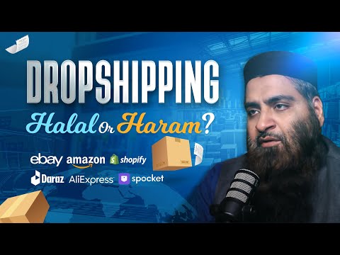 Is Dropshipping Halal? | Amazon, Shopify, Alibaba & Daraz | Halal o Haram EP10 | Shaykh Usman Safdar