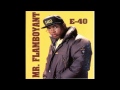 E 40   Mr Flamboyant