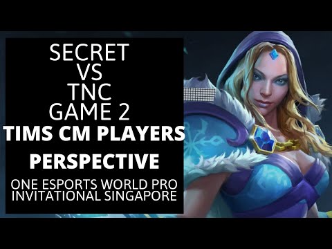 TNC VS TEAM SECRET GAME 2 ONE Esports World Pro Invitational Singapore TIMS PLAYERS PERSPECTIVE
