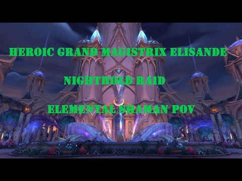 Heroic Grand Magistrix Elisande | Elemental Shaman POV
