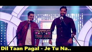Dil Taan Pagal - Je Tu Na - Akhil Sachdeva | Amber Vashisht | T-Series Mixtape Punjabi | Lyrics