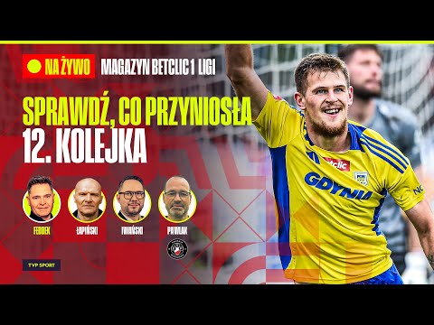 🔴 BETCLIC 1. LIGA: SPRAWDŹ, CO PRZYNIOSŁA 12. KOLEJKA | MAGAZYN