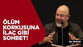 Bu Sohbet Ölüm Korkusuna İlaç Gibi Gelecek! - Uğur Akkafa