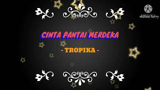 Download lagu Cinta Pantai Merdeka Tropika Karaoke mp3