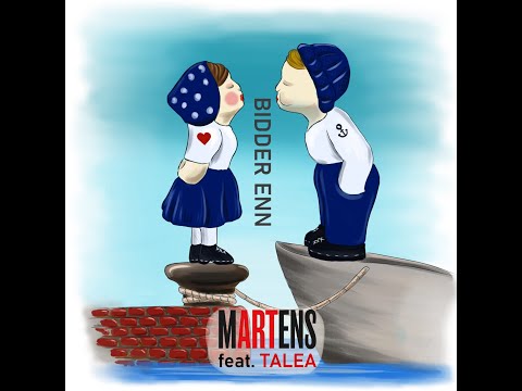 MARTENS feat. TALEA - BIDDER ENN