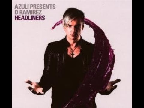 Azuli Presents D. Ramirez - Headliners Mix 2 / Tech House / Techno / Deep House / Progressive House