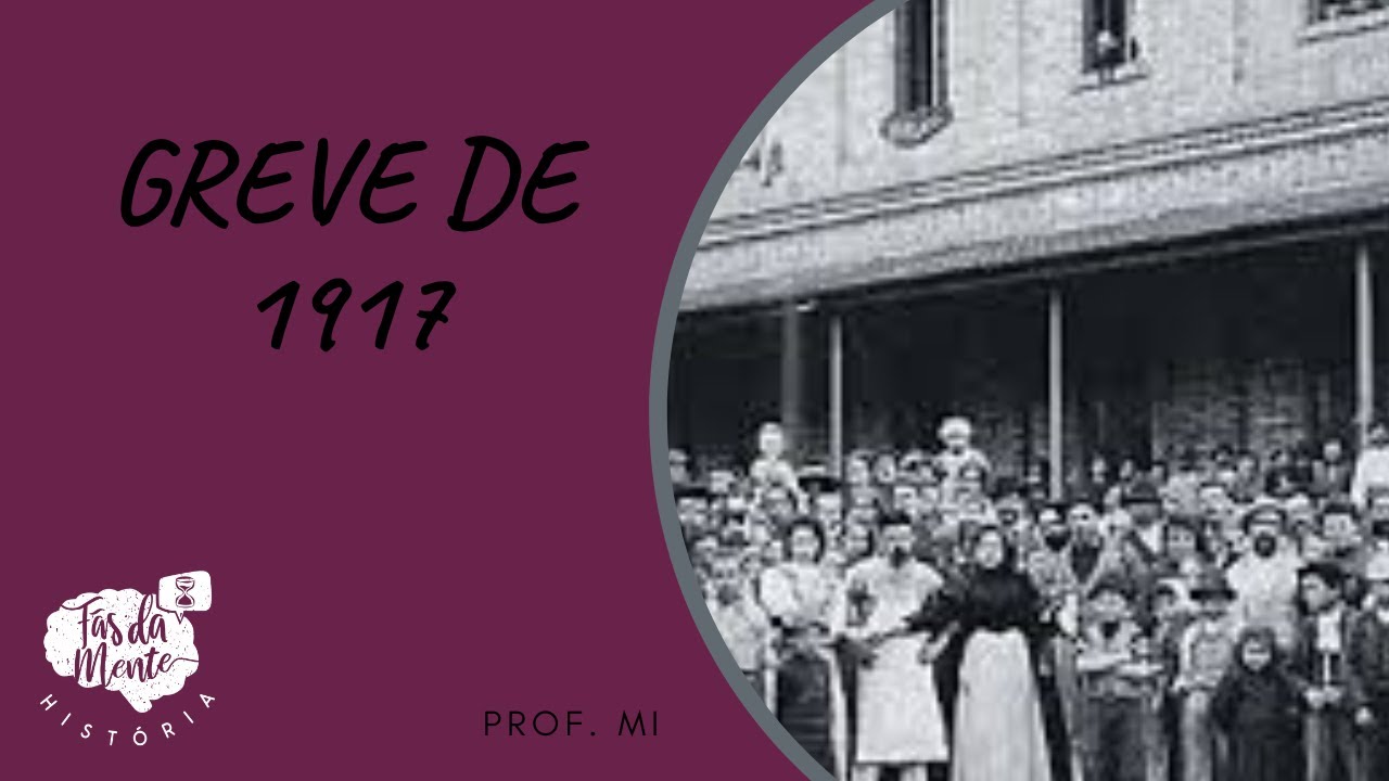 GREVE DE 1917 - Ensino Fundamental