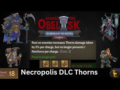 Thorns Necropolis DLC - Madness 18 - Across the Obelisk