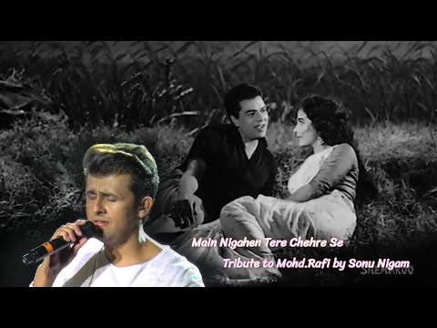 Main Nigahen Tere Chehre Se 💕 Sonu Nigam tribute to Mohd.Rafi