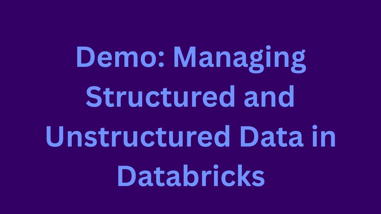 Structured vs Unstructured Data in Databricks | How to Ingest