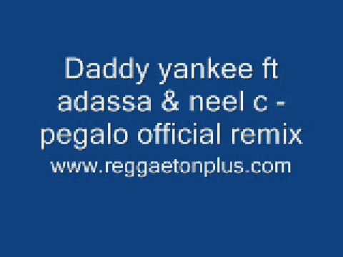Daddy yankee Ft adassa & neel c pegalo official remix  talento de barrio mundial