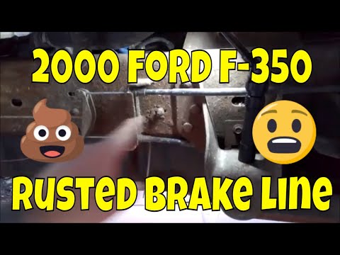 Ford F-350 no brakes, rusted brake line 2000