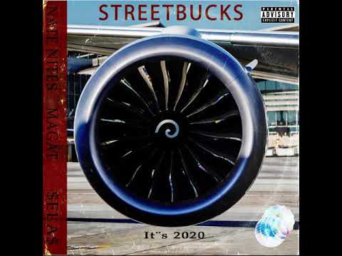STREETBUCKS - It´s 2020 (feat Nate Nites & $ela$) prod by Magat