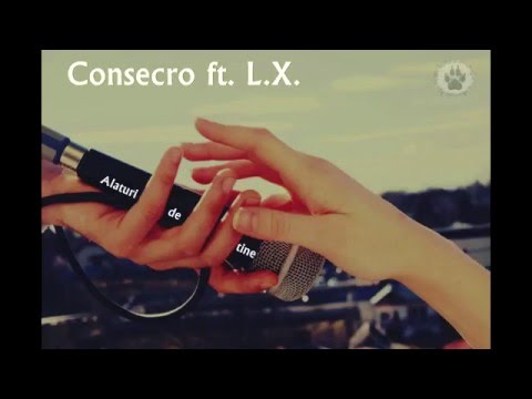 Consecro ft. L.X. - Alaturi de tine