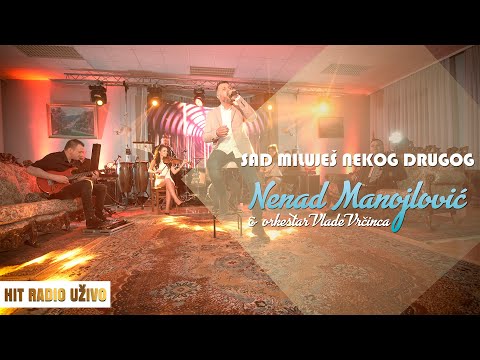 Nenad Manojlovic - Sad milujes nekog drugog (orkestar Vlade Vrcinca)