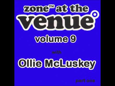 Zone @ The Venue Volume 9 - Ollie McLuskey - Part One