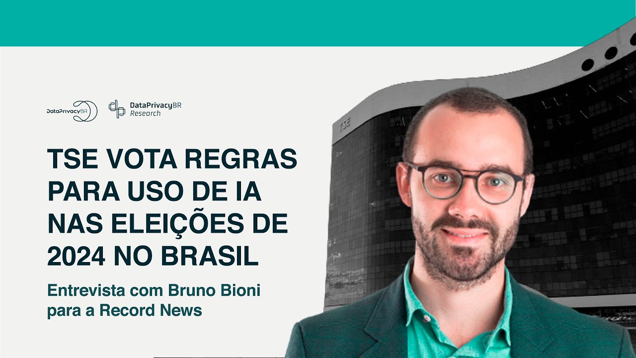 TSE vota regras para uso de inteligência artificial nas eleições - com Bruno Bioni