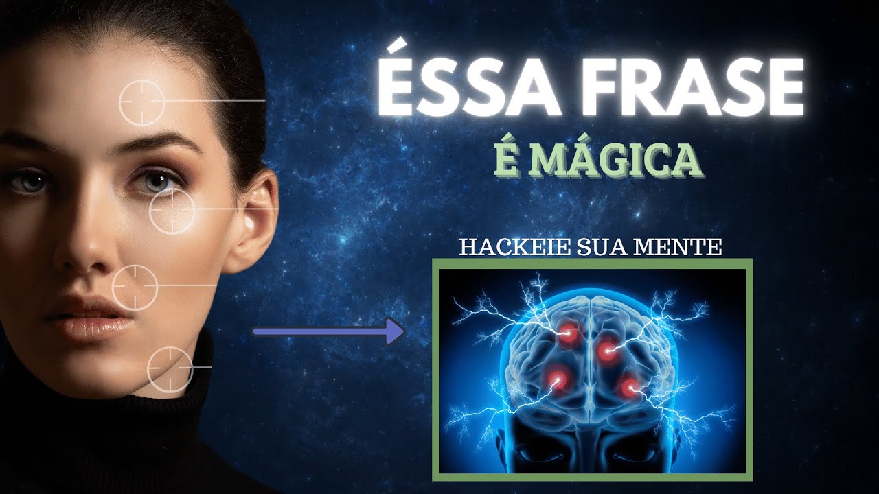 Hackeie Sua Mente com Apenas Uma Frase