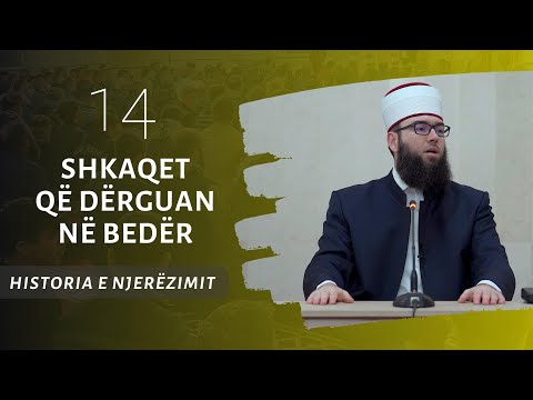 14.Shkaqet që dërguan në Bedër
