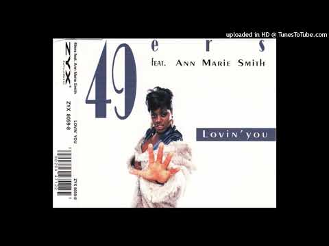 49ers feat. Ann Marie Smith - Lovin' You (Techno & Champagne)