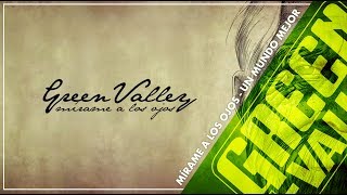 Un Mundo Mejor - Mírame a los Ojos - Green Valley