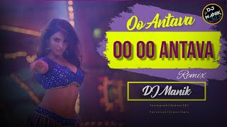 Oo Antava Oo Oo Antava Remix | DJ Manik 2022 | Dance Mix | Pushpa 2022 | Allu Arjun, Rashmika