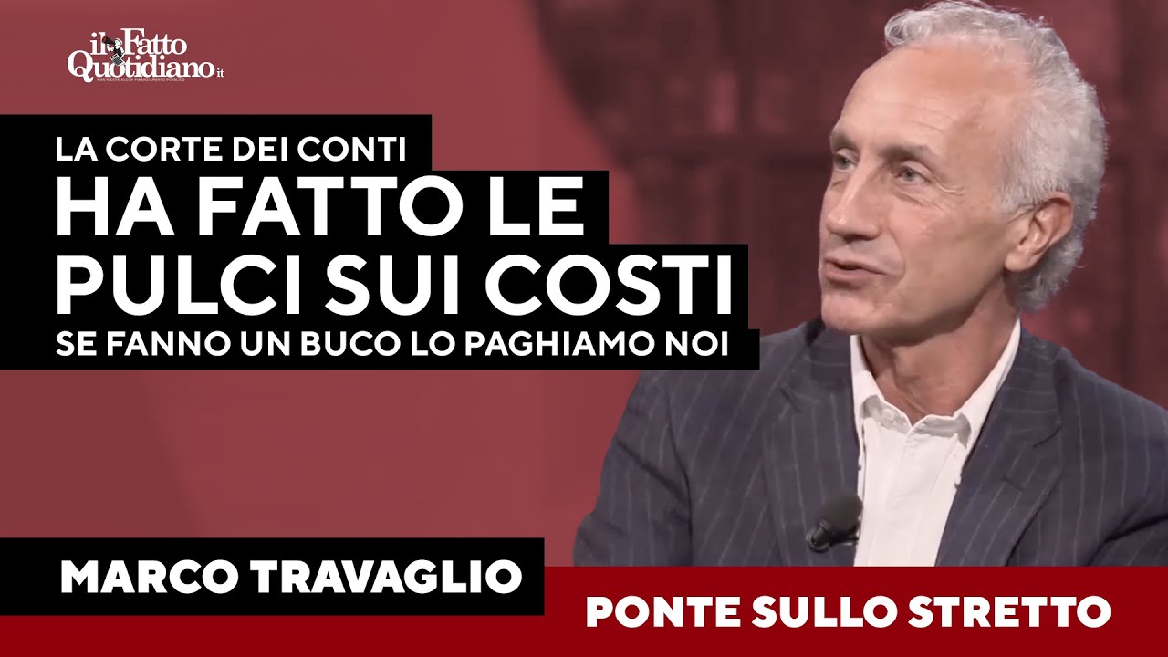 Ponte, Travaglio: "La Corte dei Conti non ha detto 'no', Se si crea un buco, lo paghiamo noi"